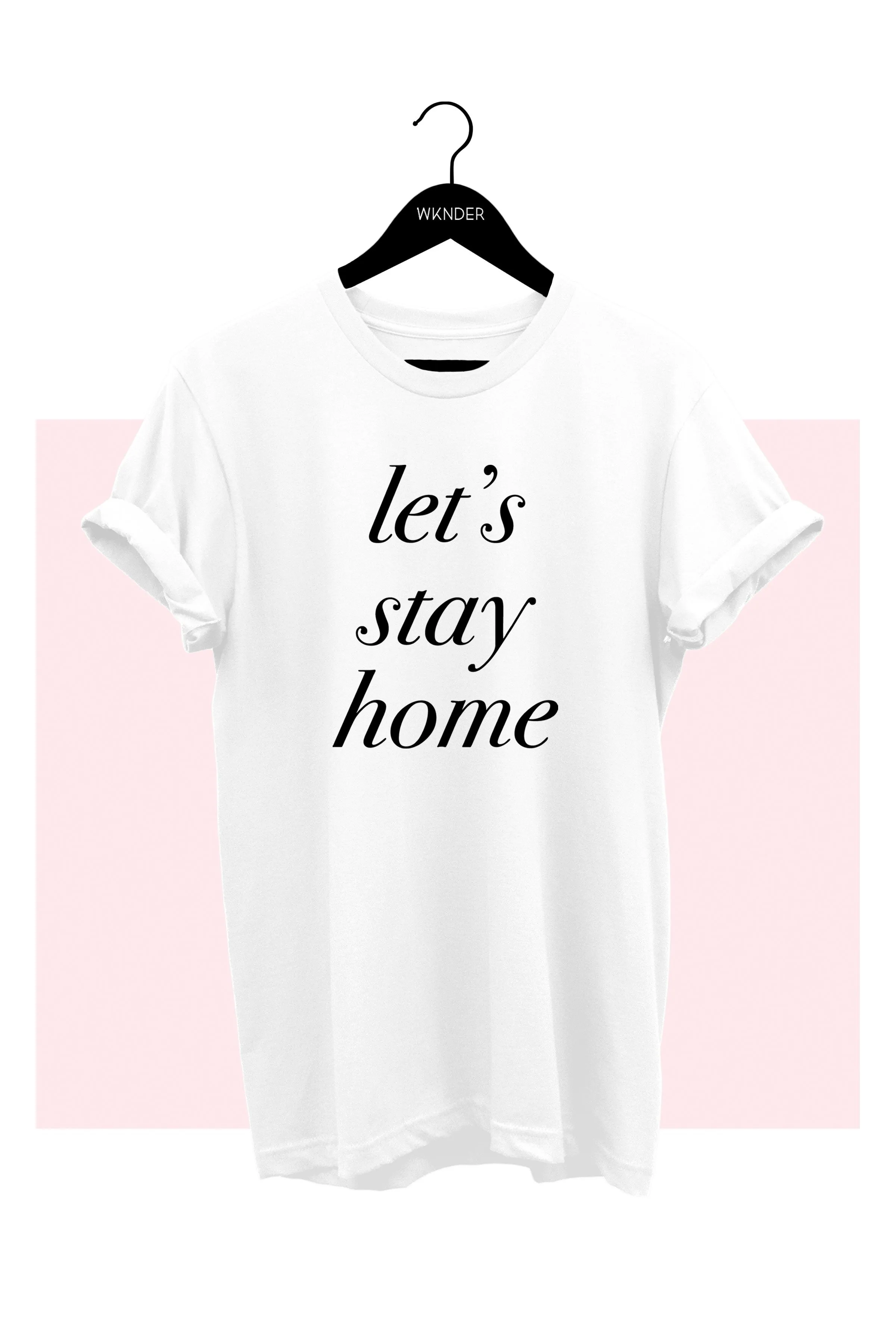 LET'S STAY HOME TEE