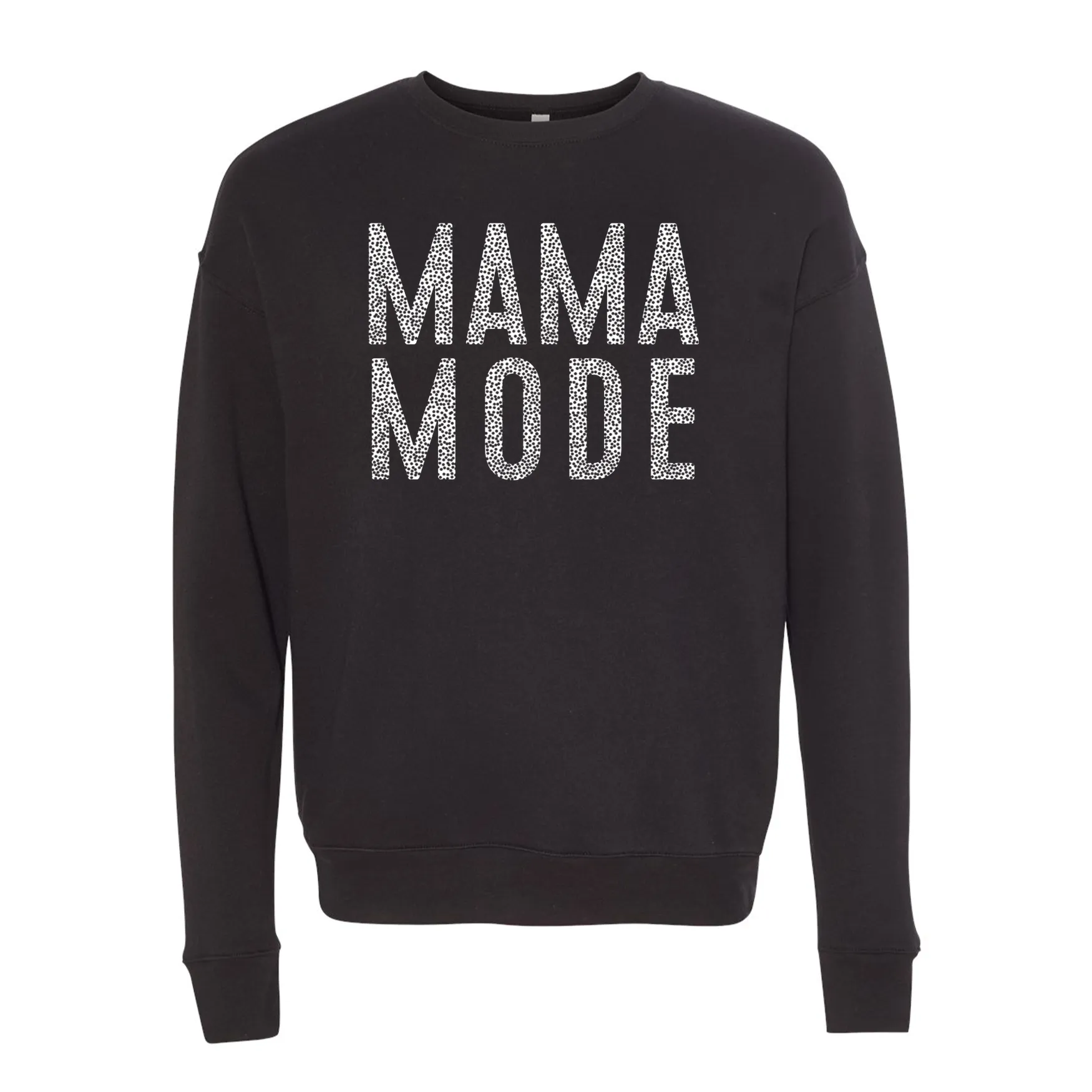 Mama Mode Tee Hoodie or Crewneck